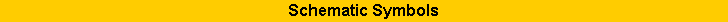 Schematic Symbols
